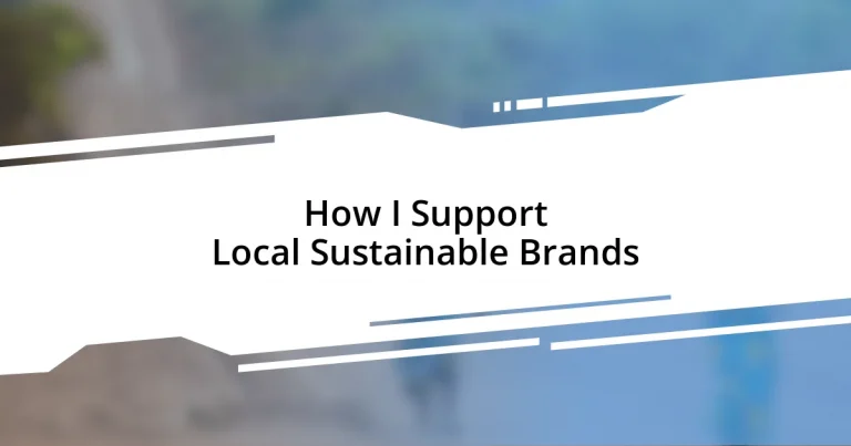 How I Support Local Sustainable Brands