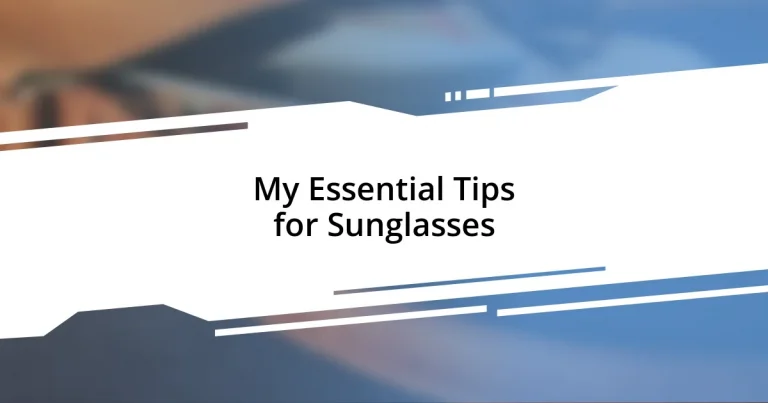 My Essential Tips for Sunglasses