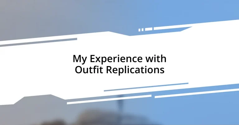 My Experience with Outfit Replications