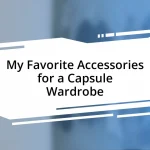 My Favorite Accessories for a Capsule Wardrobe