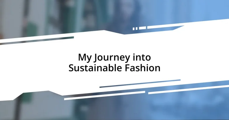 My Journey into Sustainable Fashion