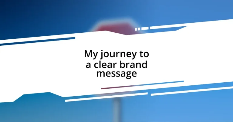 My journey to a clear brand message