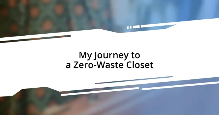 My Journey to a Zero-Waste Closet