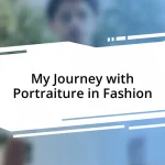 My Journey with Portraiture in Fashion