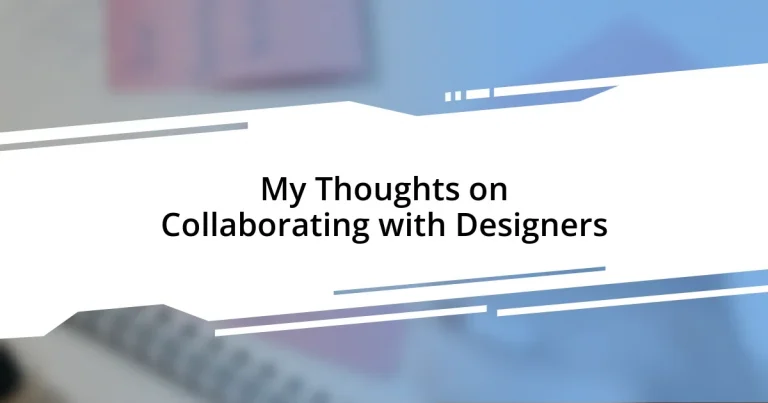 My Thoughts on Collaborating with Designers