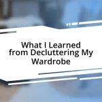 What I Learned from Decluttering My Wardrobe