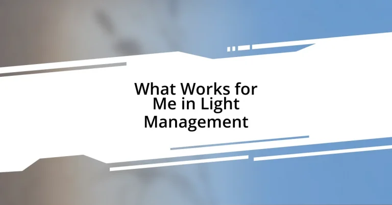 What Works for Me in Light Management