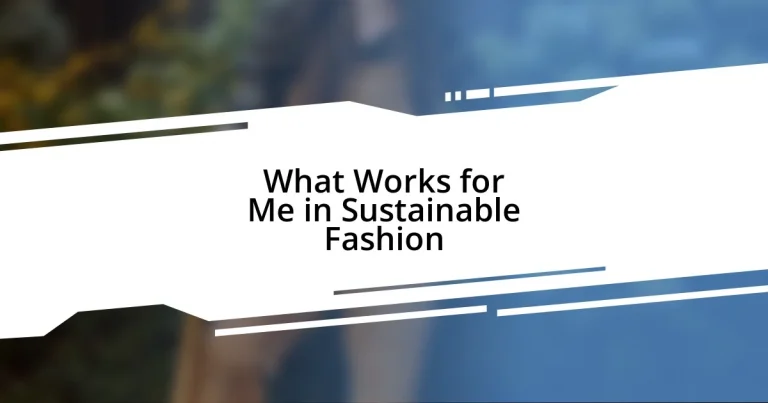 What Works for Me in Sustainable Fashion