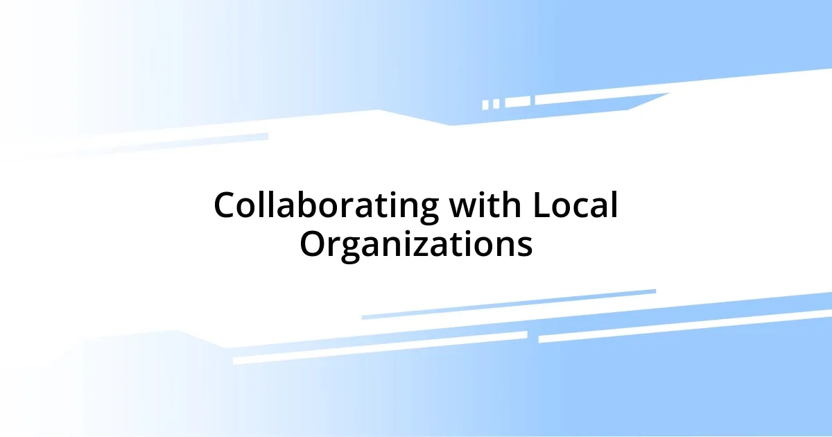 Collaborating with Local Organizations