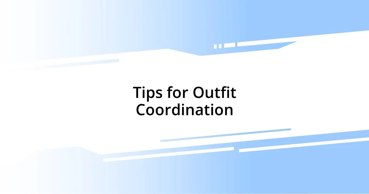 Tips for Outfit Coordination