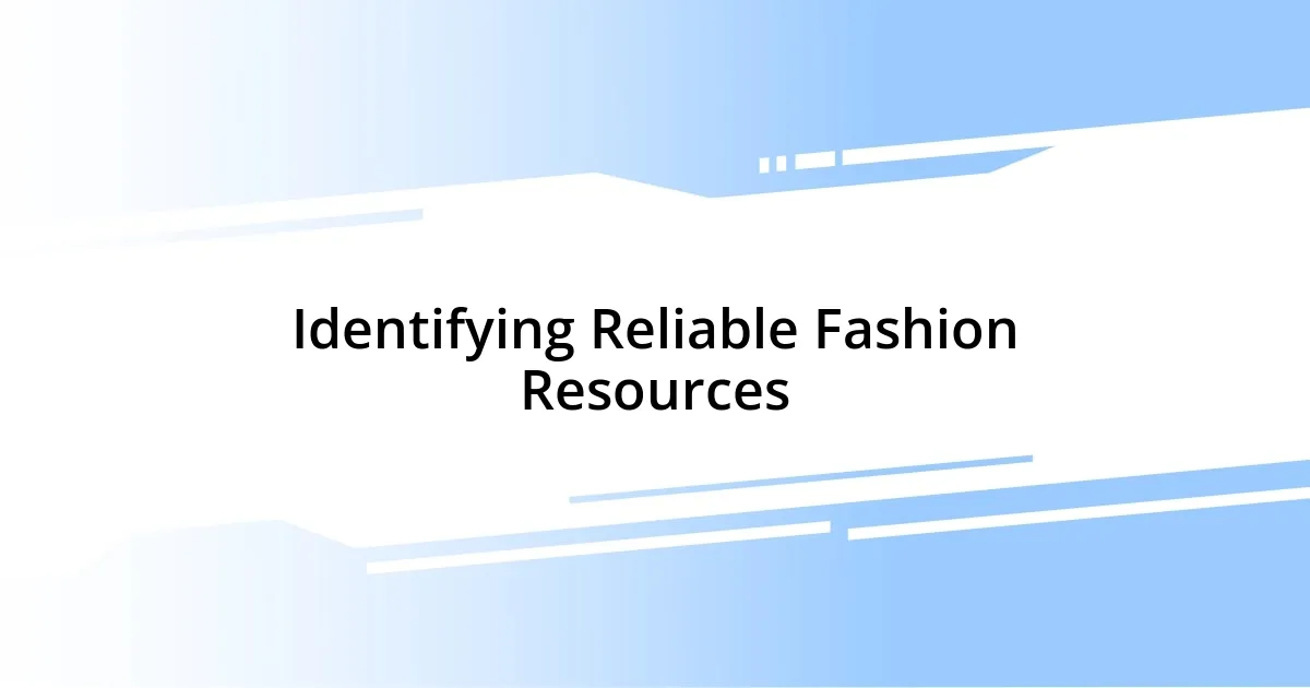 Identifying Reliable Fashion Resources