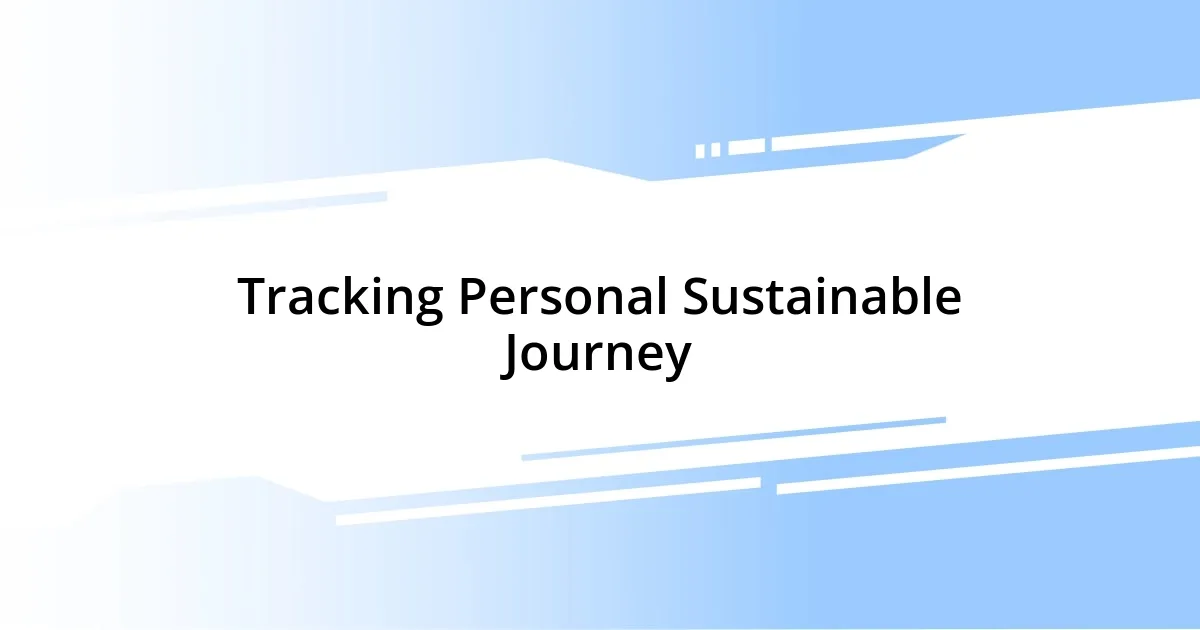 Tracking Personal Sustainable Journey