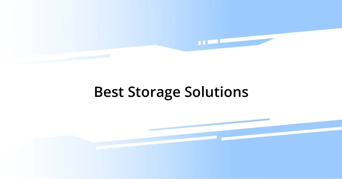 Best Storage Solutions