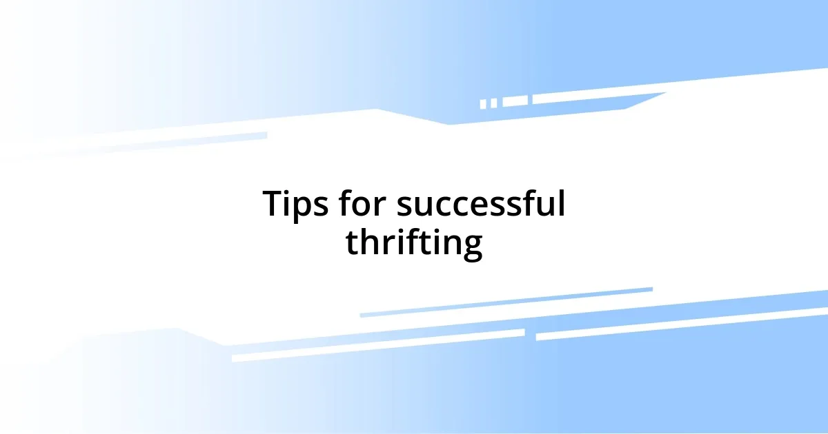 Tips for successful thrifting