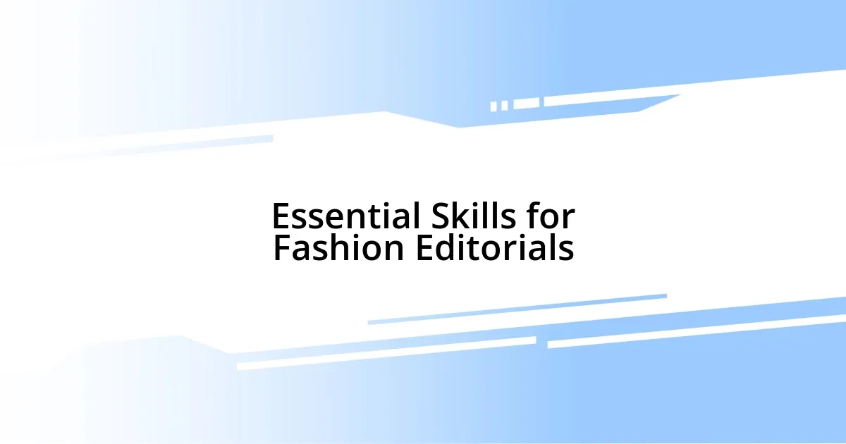 Essential Skills for Fashion Editorials