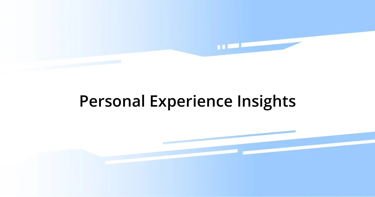 Personal Experience Insights