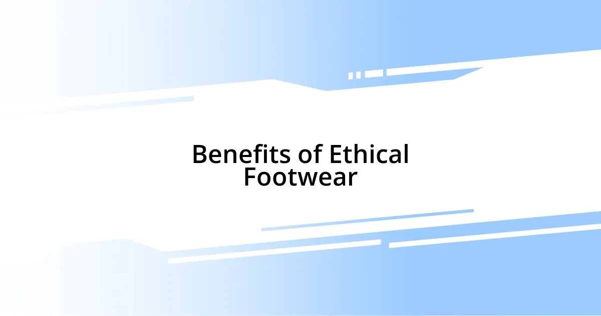 Benefits of Ethical Footwear