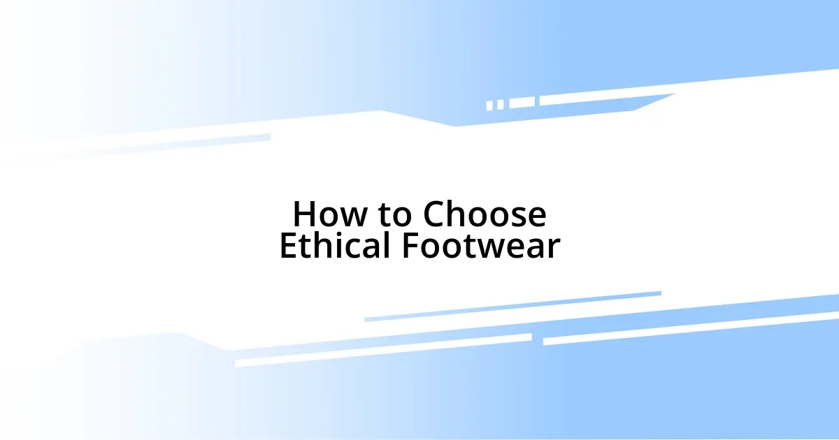 How to Choose Ethical Footwear