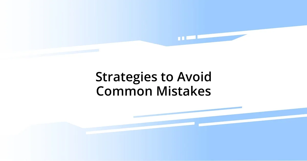 Strategies to Avoid Common Mistakes