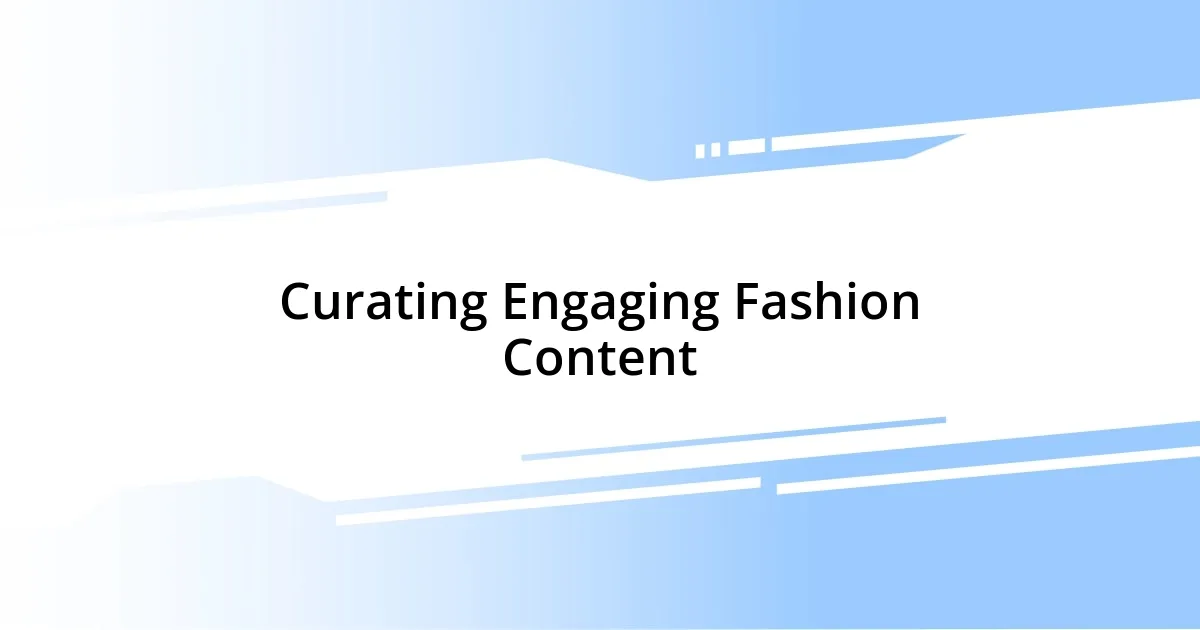 Curating Engaging Fashion Content